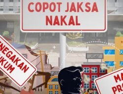 Stop Lindungi Jaksa Bermasalah, Komisi Kejaksaan Harus Lebih Proaktif